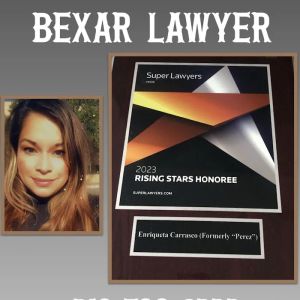 BEXAR LAWYER- Attorney Enriqueta “Katie” Carrasco (formerly Perez)