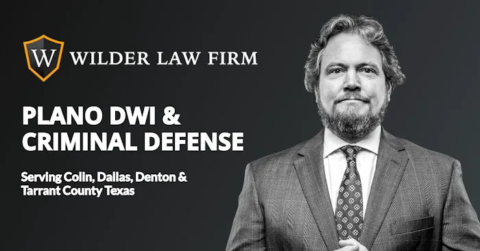 Wilder Law Firm - Plano DWI and Criminal Defense Lawyers 2