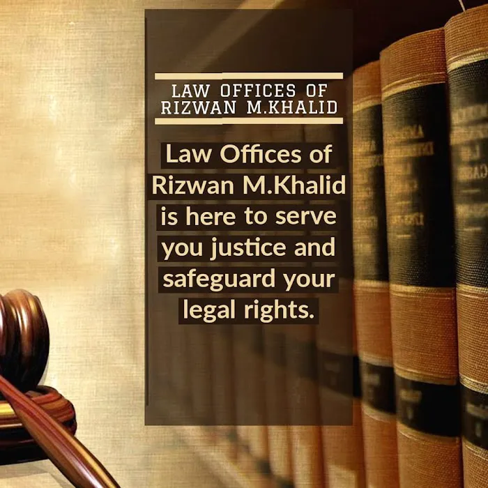 Law Offices Of Rizwan M. Khalid Picture 5