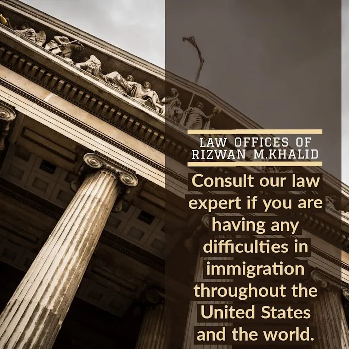 Law Offices Of Rizwan M. Khalid Picture 8