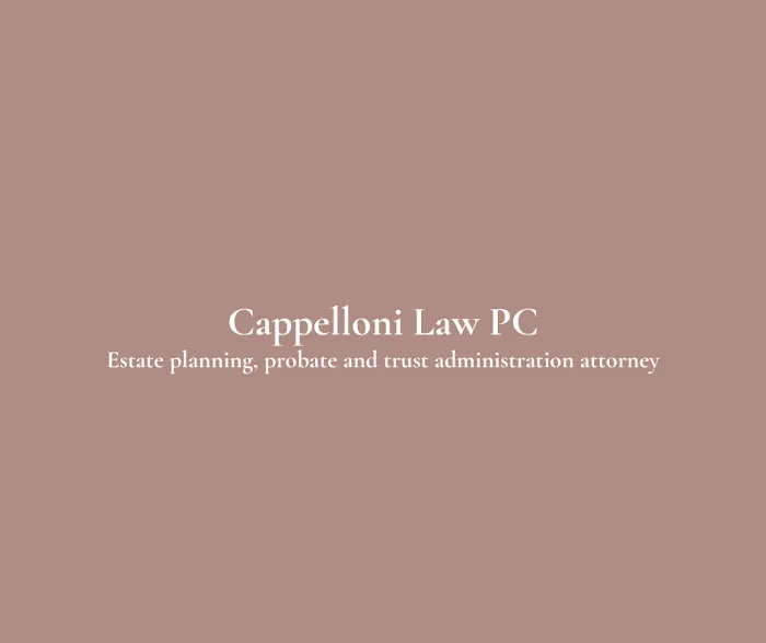 Cappelloni Law PC - Estate Planning, Probate, Trust Adminstration Picture 4